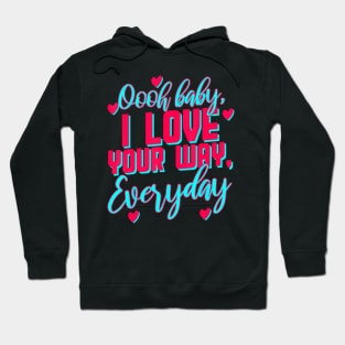 LyricLyfe BABY I LOVE YOUR WAY BY PETER FRAMPTON Hoodie